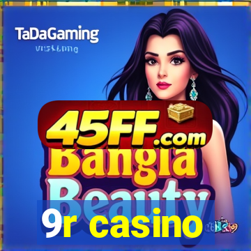 9r casino